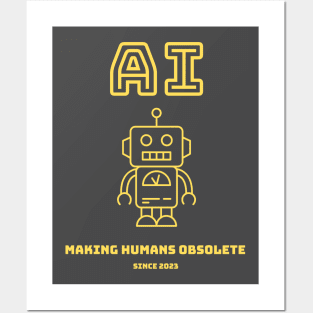 AI - Making humans obsolete Posters and Art